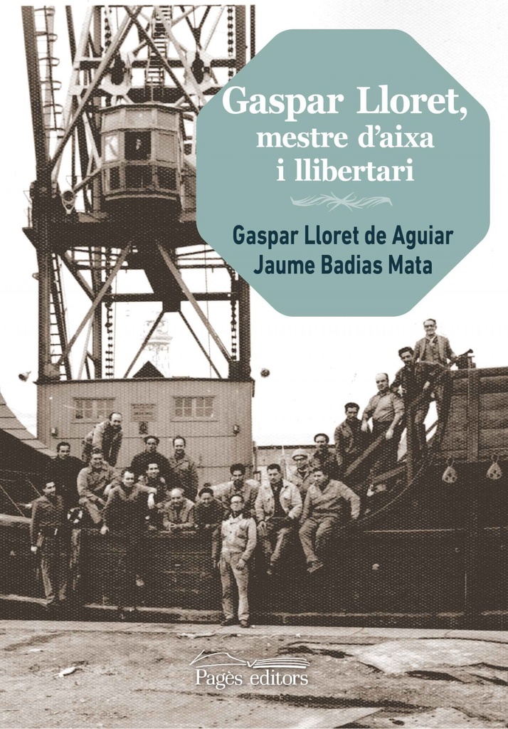 GASPAR LLORET, MESTRE D'AIXA I LLIBERTARI