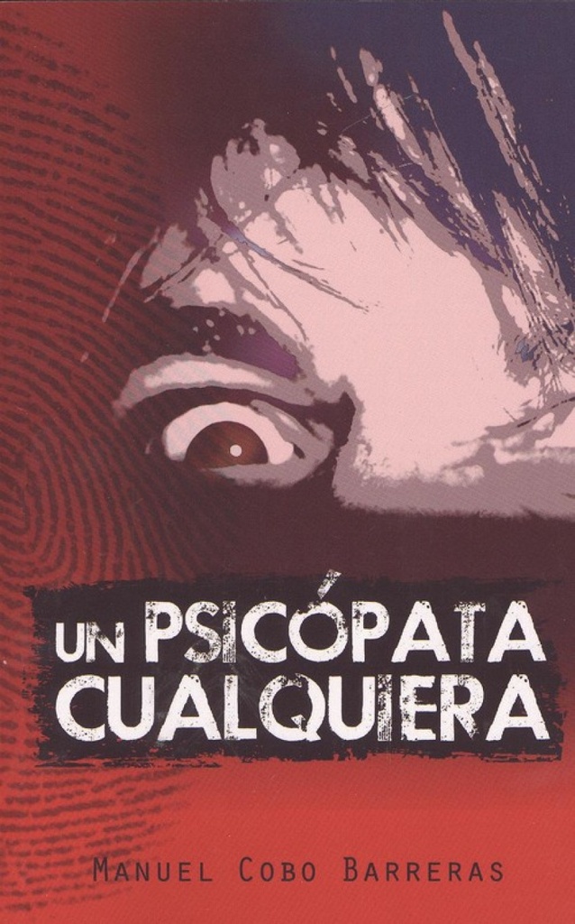 UN PSICÓPATA CUALQUIERA