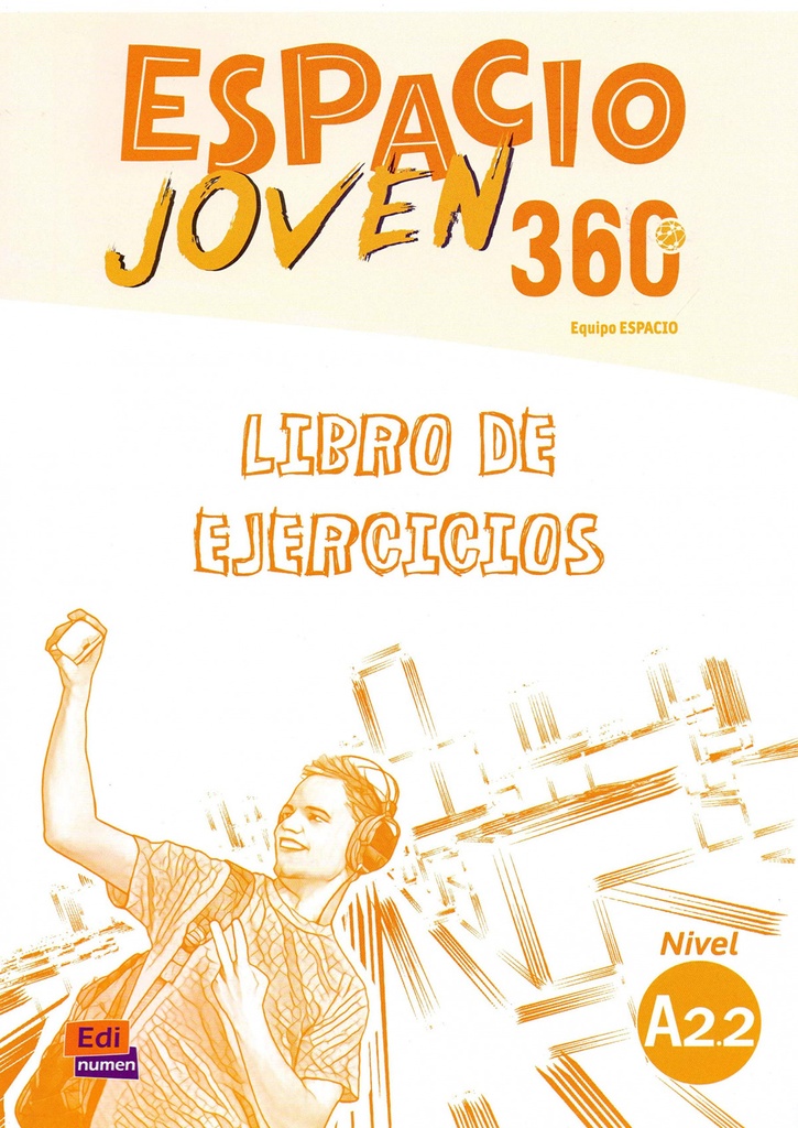 ESPACIO JOVEN 360 EJERCICIOS NIVEL A2.2