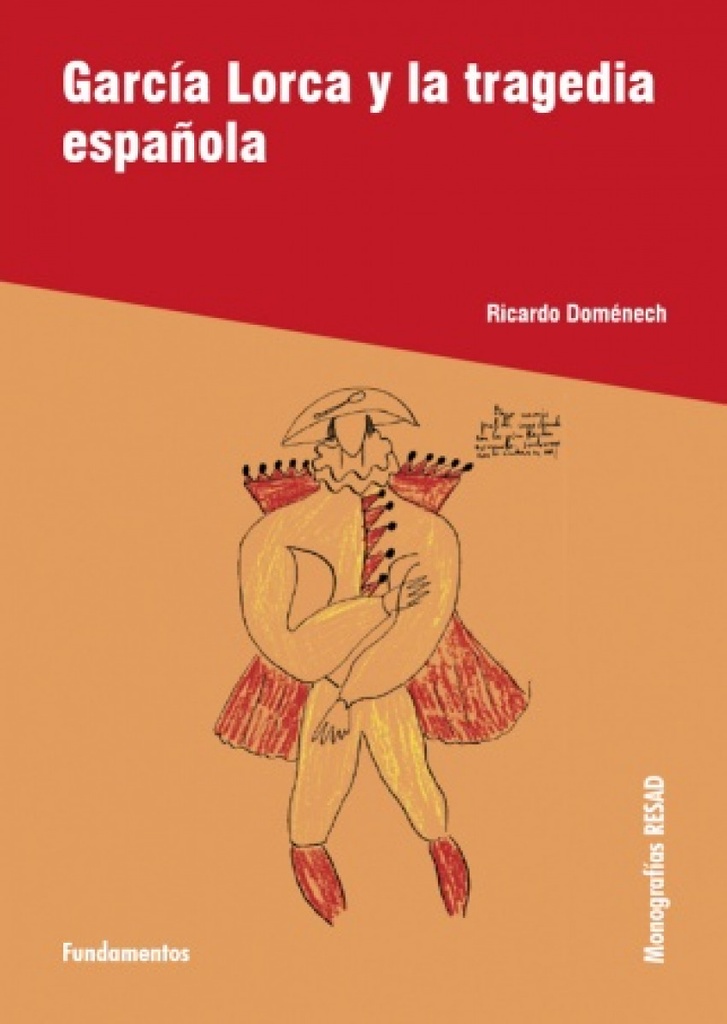 GARCíA LORCA Y LA TRAGEDIA ESPAñOLA