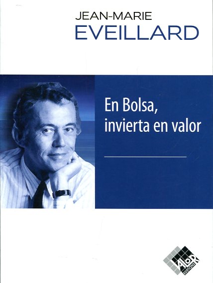 EN BOLSA, INVIERTA EN VALOR