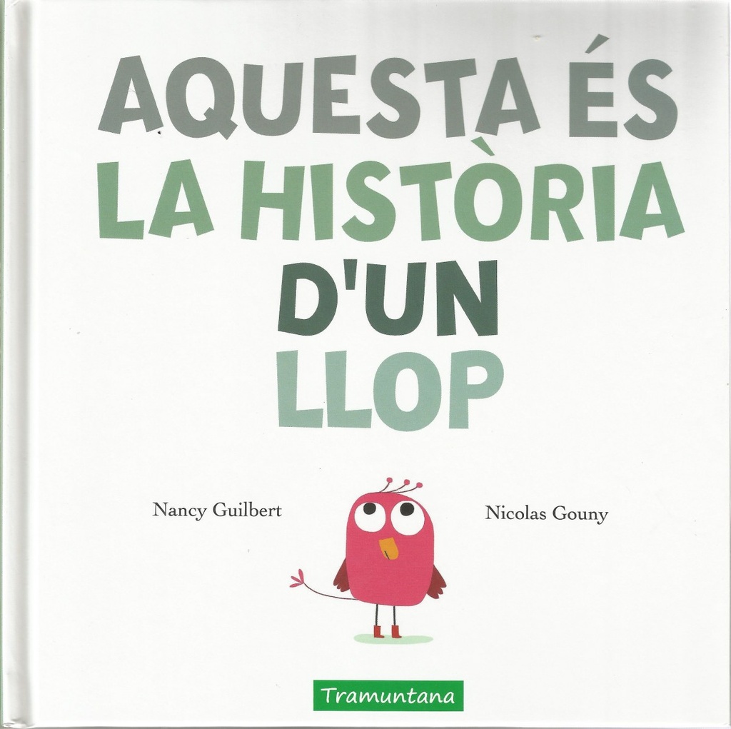 AQUESTA ÉS LA HISTORIA D'UN LLOP