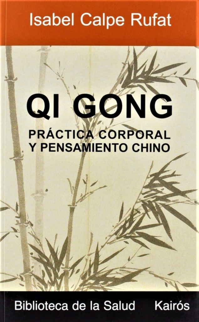 QI GONG PRACTICA CORPORAL Y PENSAMIENTO CHINO