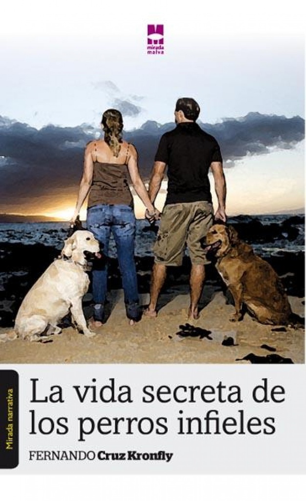 VIDA SECRETA DE LOS PERROS INFIELES, LA