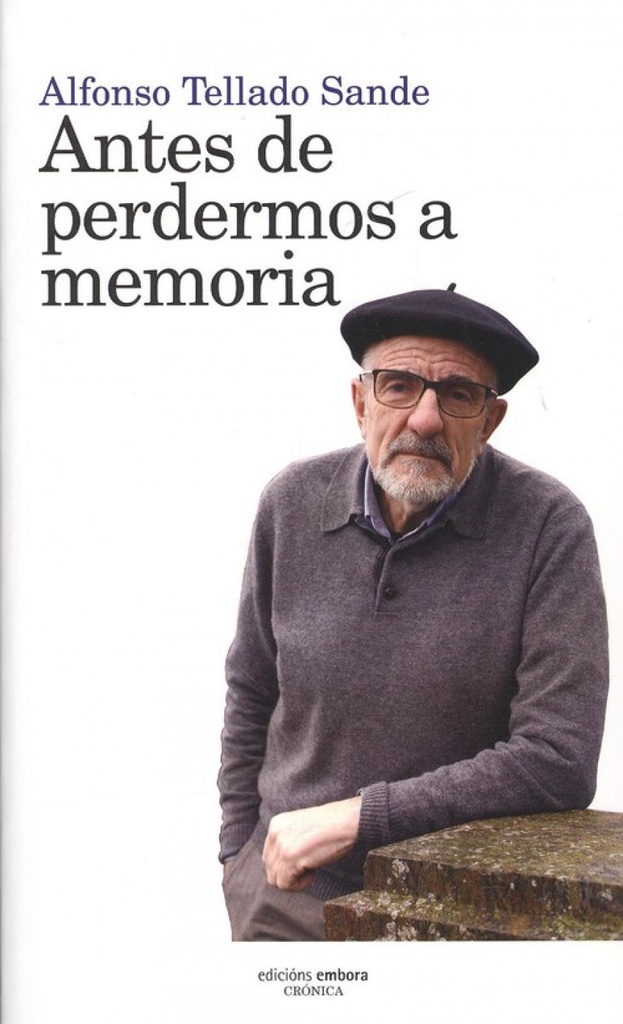 ANTES DE PERDERMOS A MEMORIA