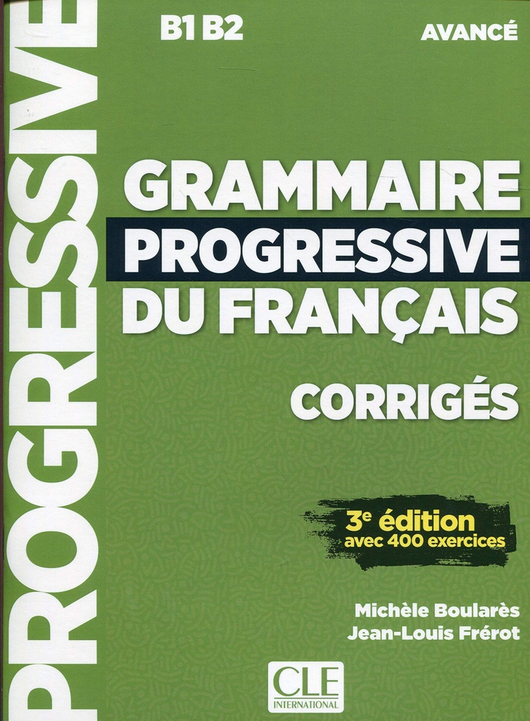 GRAMMAIRE PROGRESSIVE DU FRANÇAIS CORRIGÉS