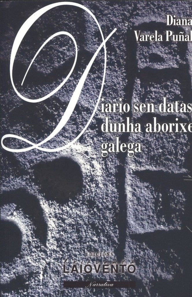 DIARIO SEN DATAS DUNHA ABORIXE GALEGA