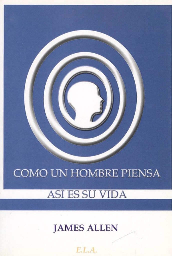 COMO UN HOMBRE PIENSA