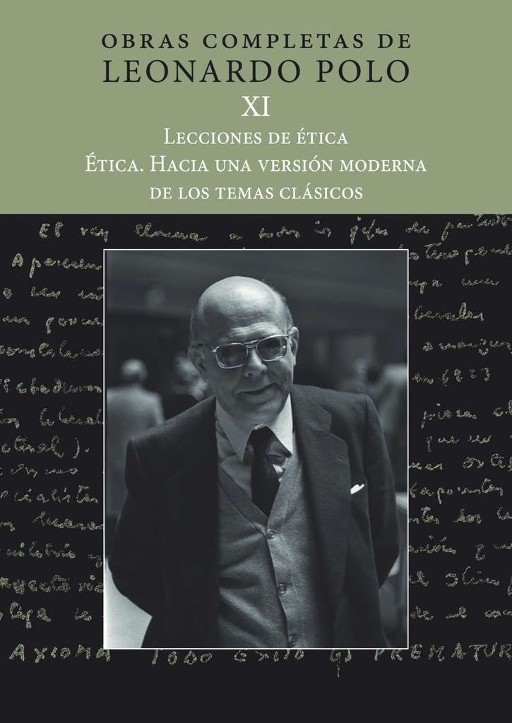 (L.P. XI) LECCIONES DE ÉTICA. ÉTICA. HACIA UNA VERSION MODERNA DE LOS TEMAS CLÁSICOS