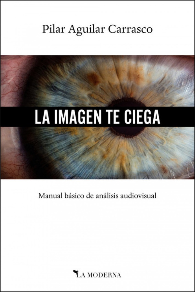 LA IMAGEN TE CIEGA