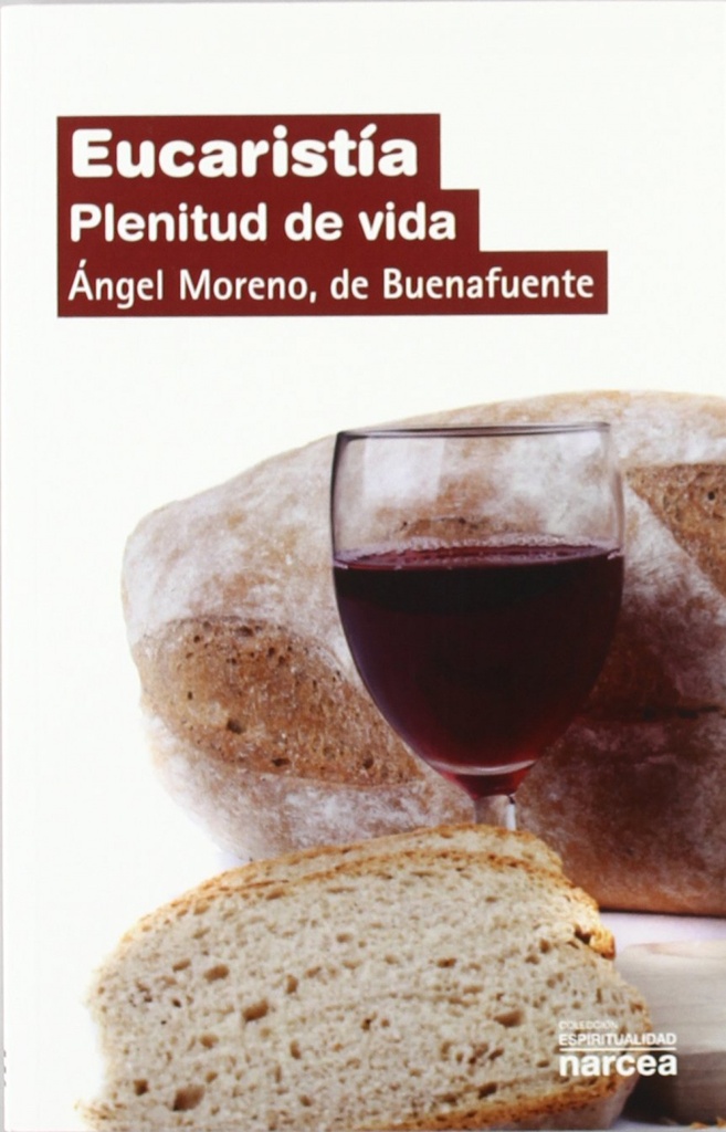 EUCARISTIA. PLENITUD DE VIDA