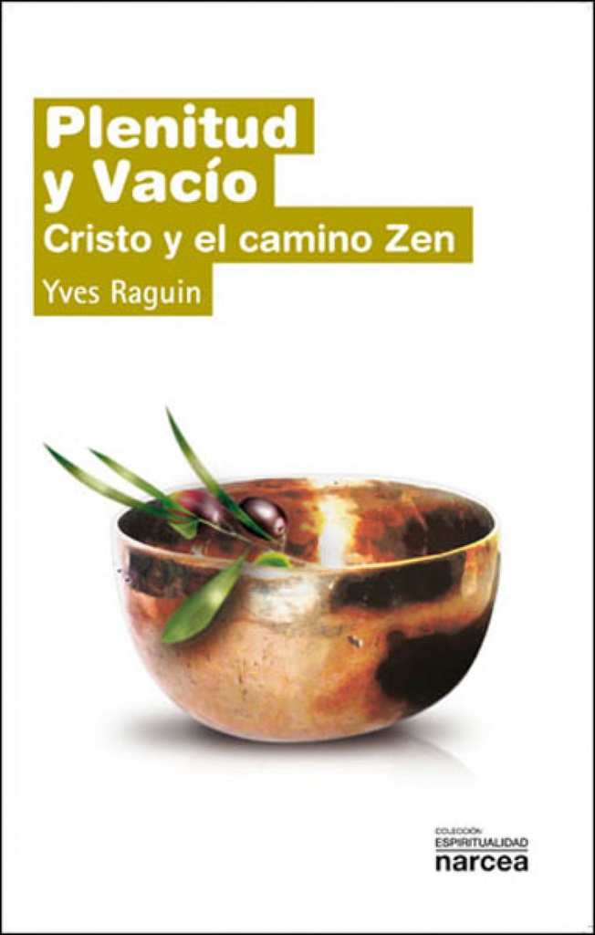 PLENITUD Y VACIO. CRISTO Y CAMINO ZEN