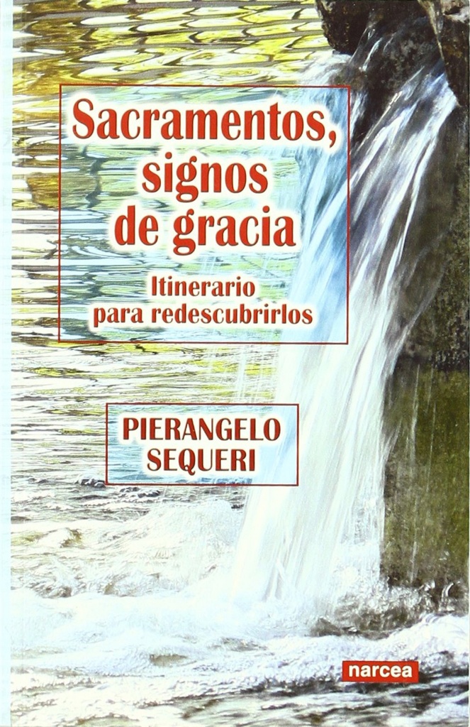 SACRAMENTOS, SIGNOS DE GRACIA