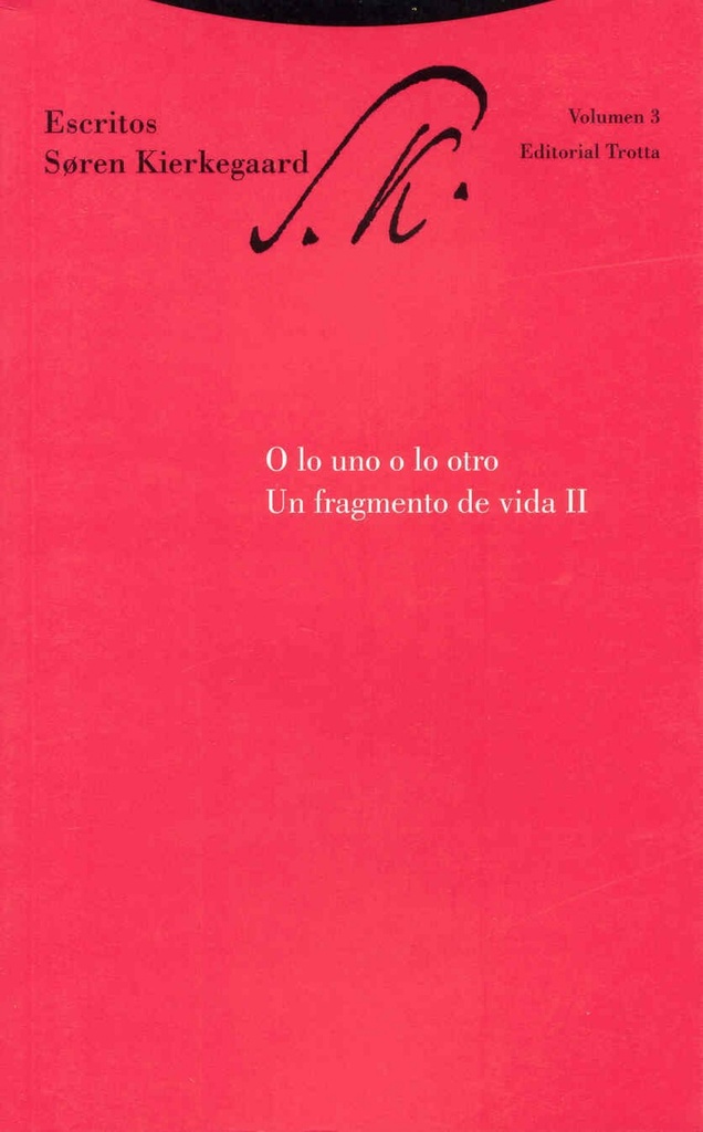 O LO UNO O LO OTRO. UN FRAGMENTO DE VIDA II