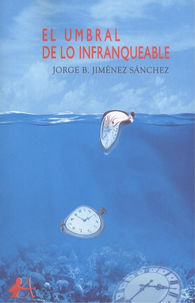 EL UMBRAL DE LO INFRANQUEABLE