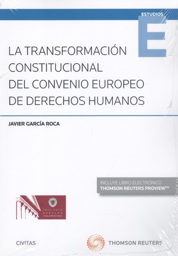 LA TRANSFORMACIÓN CONSTITUCIONAL DEL CONVENIO EUROPEO DE DERECHOS (DÚO)