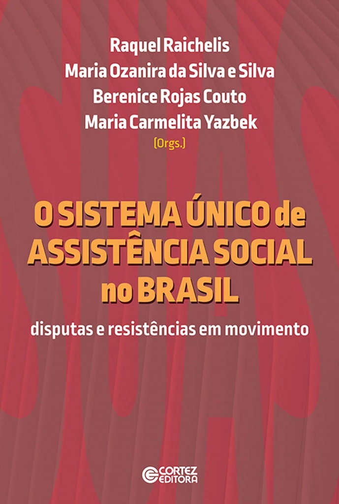 O Sistema Único de Assistência Social no Brasil: disputas.