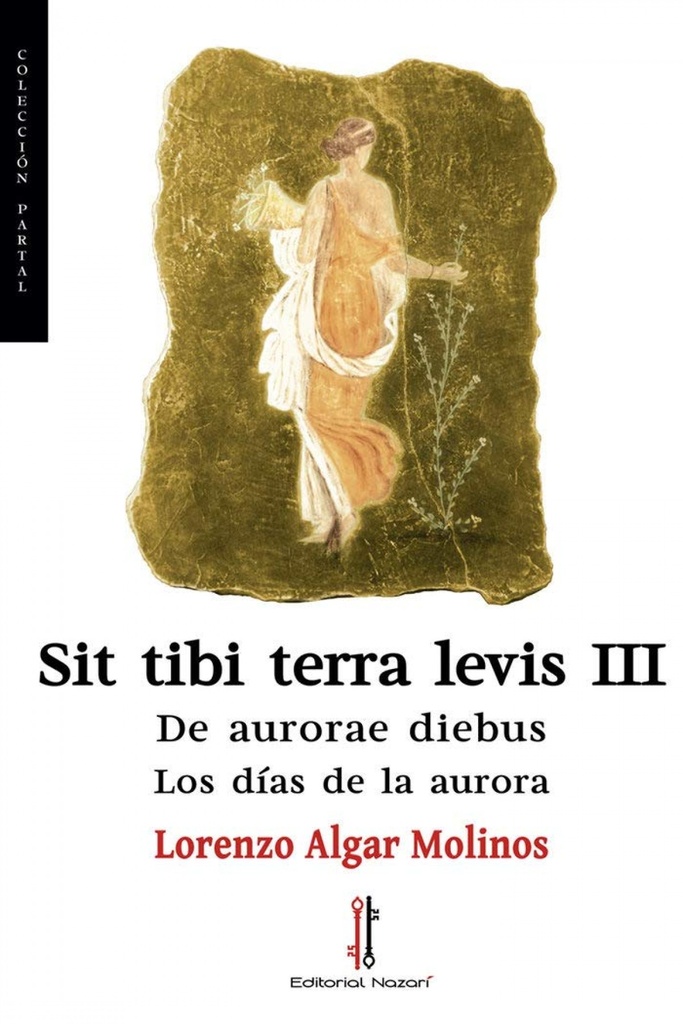 Sit tibi terra levis III: De aurorae diebus