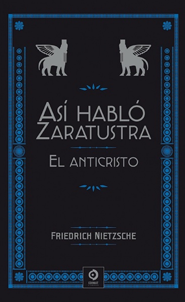 ASÍ HABLÓ ZARATUSTRA / EL ANTICRISTO