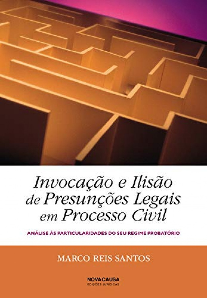 INVOCAÇÃO E ILISÃO DE PRESUNÇÕES LEGAIS EM PROCESSO CIVIL