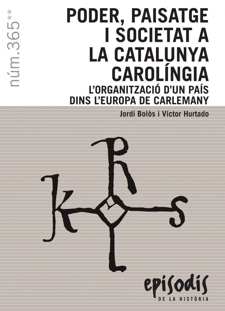 PODER, PAISATGE I SOCIETAT A LA CATALUNYA CAROLÍNGIA
