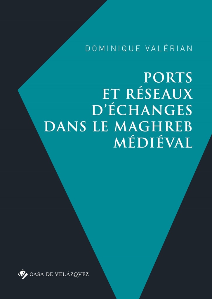 Ports et réseaux d'échanges dans le Maghreb médiéval