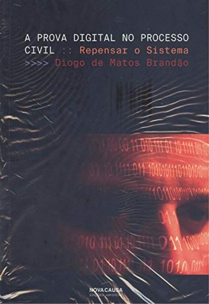 Prova digital no processo civil: repensar o sistema