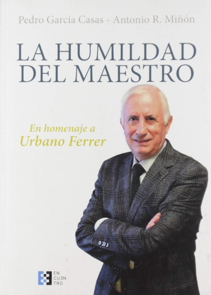 La humildad del maestro : homenaje a Urbano Ferrer