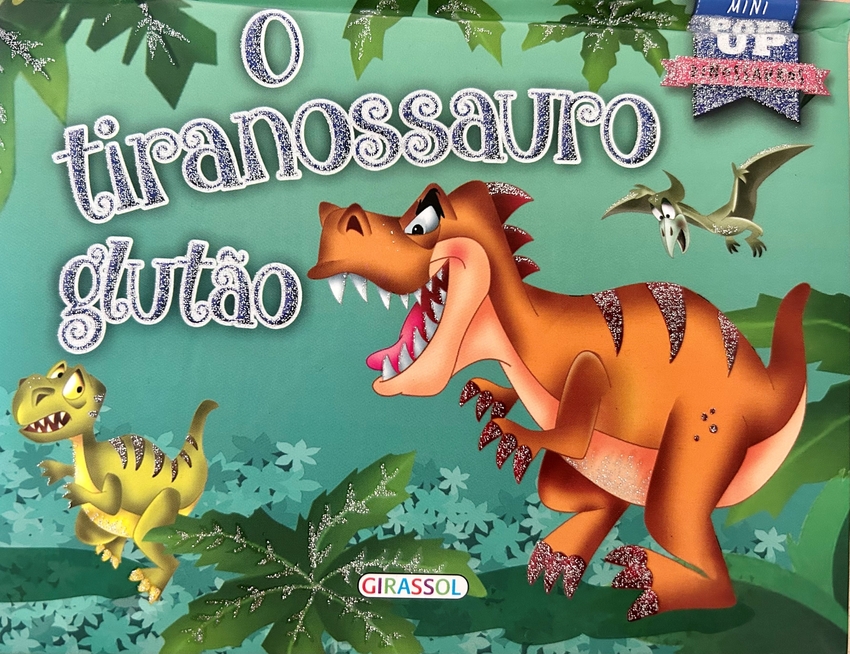 O Tiranossauro glutão