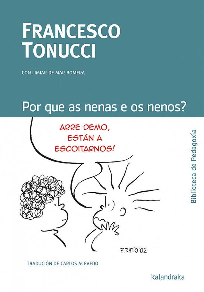 Por que as nenas e os nenos?