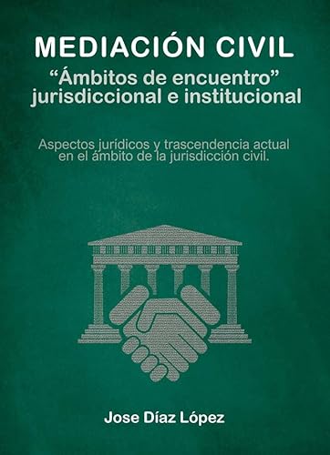 MEDIACIÓN CIVIL. ?AMBITOS DE ENCUENTRO? JURISDICCIONAL E INS