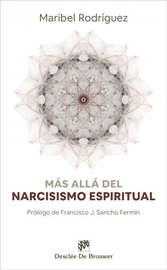 MAS ALLA DEL NARCISISMO ESPIRITUAL