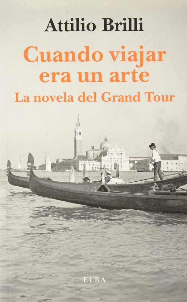 CUANDO VIAJAR ERA UN ARTE