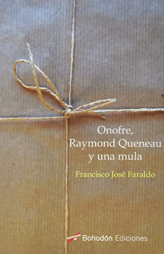 ONOFRE, RAYMOND QUENAU Y UNA MULA