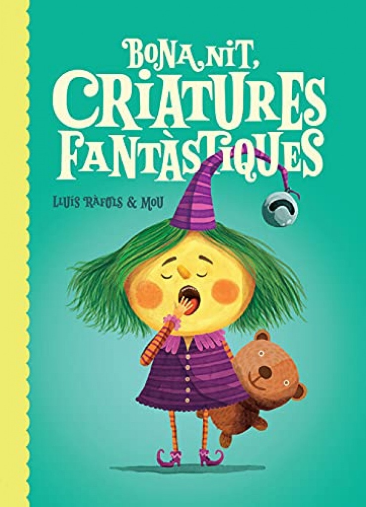 Bona Nit, Criatures Fantàstiques
