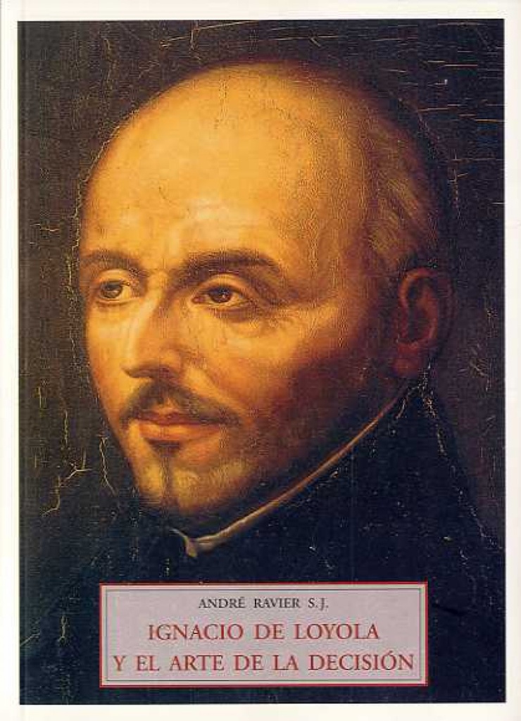 IGNACIO DE LOYOLA Y EL ARTE DE LA DECISION MA-26