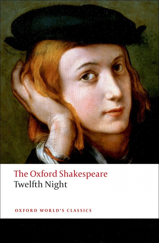 Oxford Worlds Classics: The Oxford Shakespeare: Twelfth Nigh
