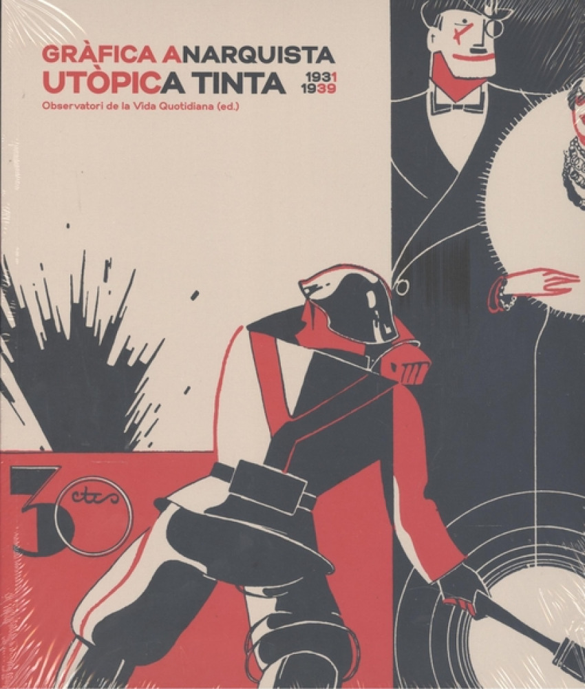 Grafica anarquista:utopia tinta 1931-1939