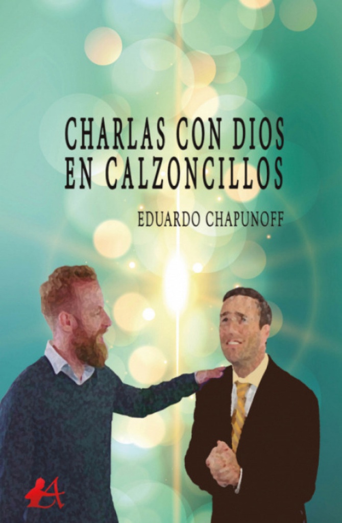 Charlas con dios en calzoncillos