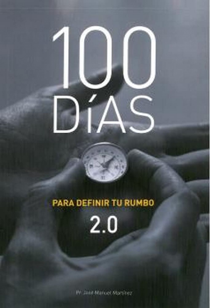 100 DIAS PARA DEFINIR TU RUMBO 2.0