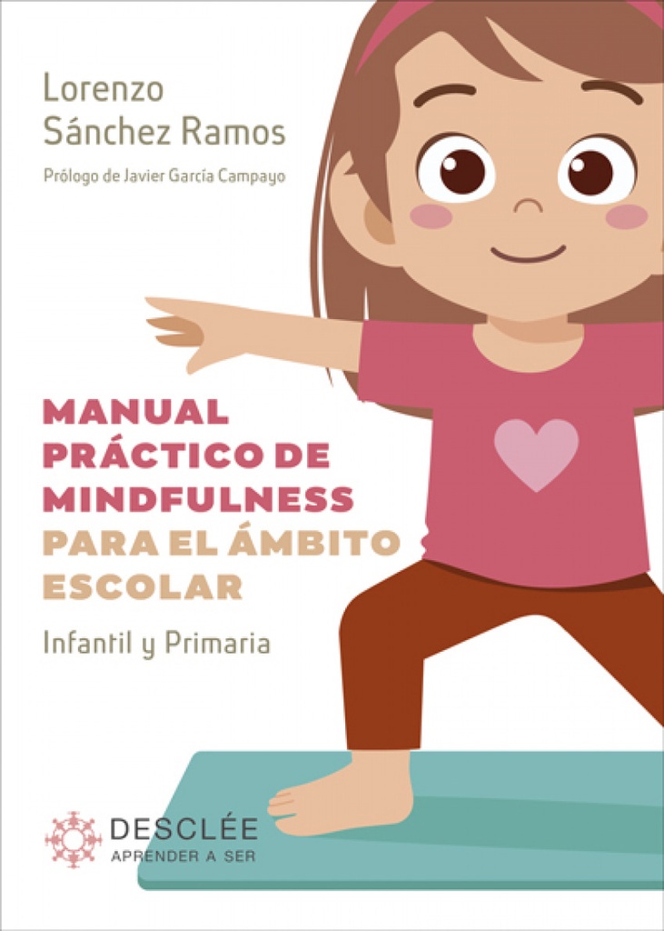 Manual práctico de mindfulness para el ámbito escolar. Infantil y Primaria