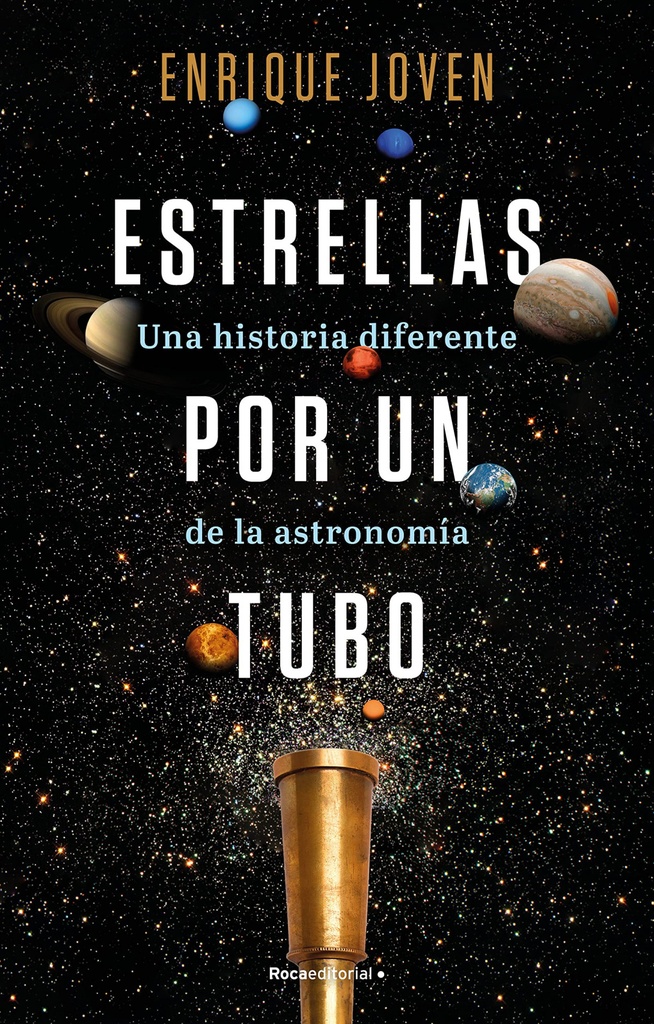 ESTRELLAS POR UN TUBO:UNA HISTORIA DIFERENTE DE ASTRONOMIA
