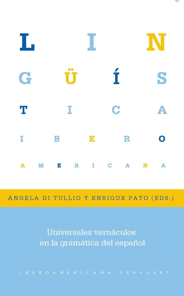 Universales vernaculos en la gramatica del español
