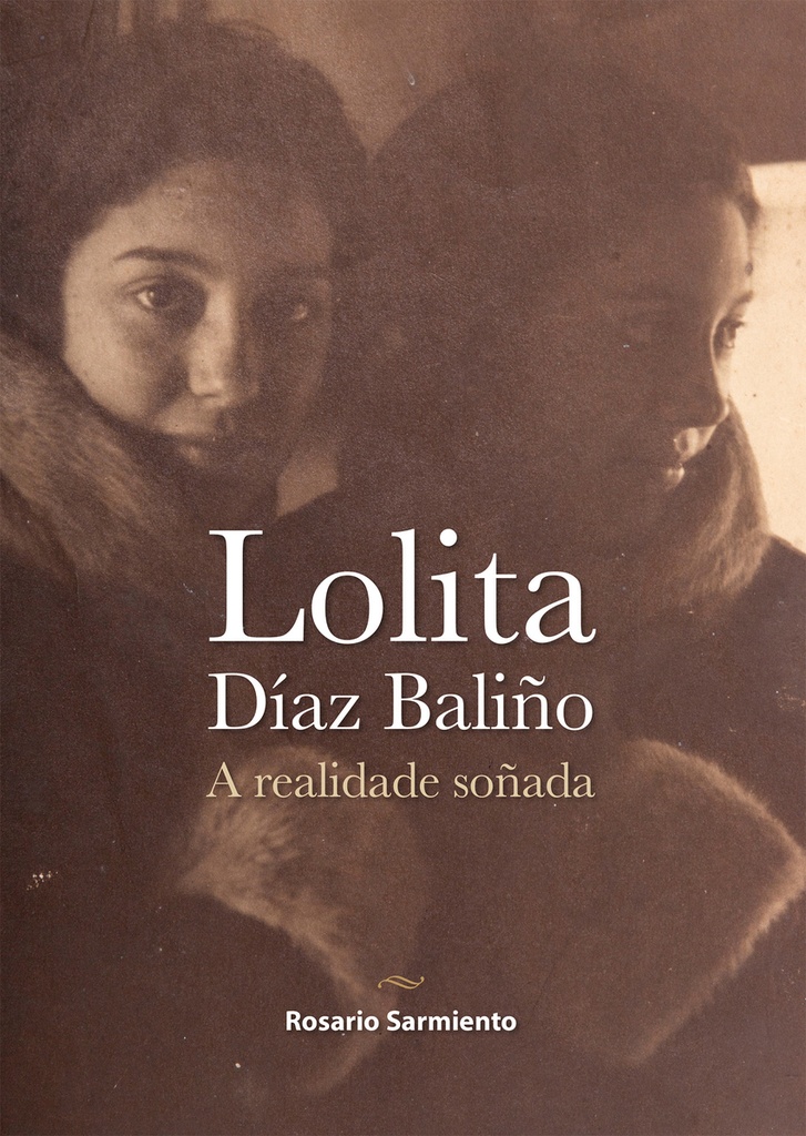 Lolita Díaz Baliño. A realidade soñada