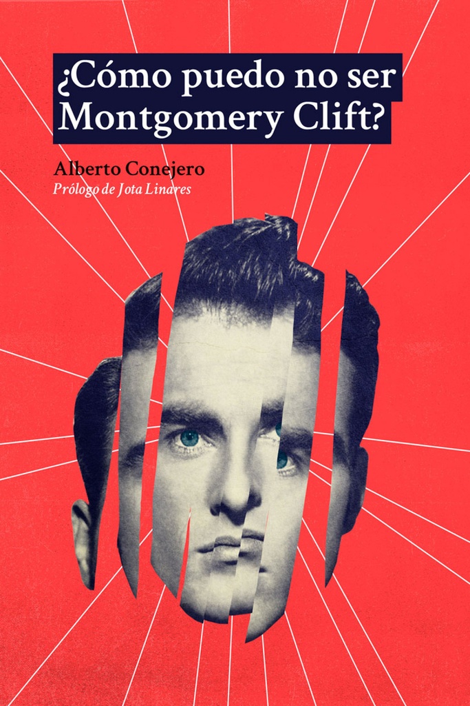 ¿Cómo puedo no ser Montgomery Clift