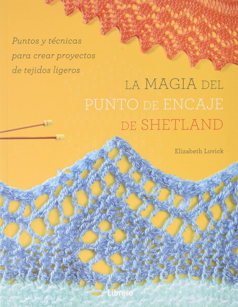 MAGIA DEL PUNTO DE ENCAJE DE SHETLAND, LA