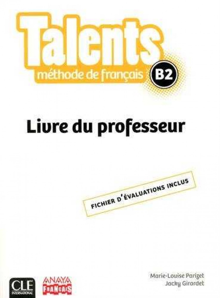 TALENTS FLE NIVEAU B2 LIVRE DU PROFESSEUR