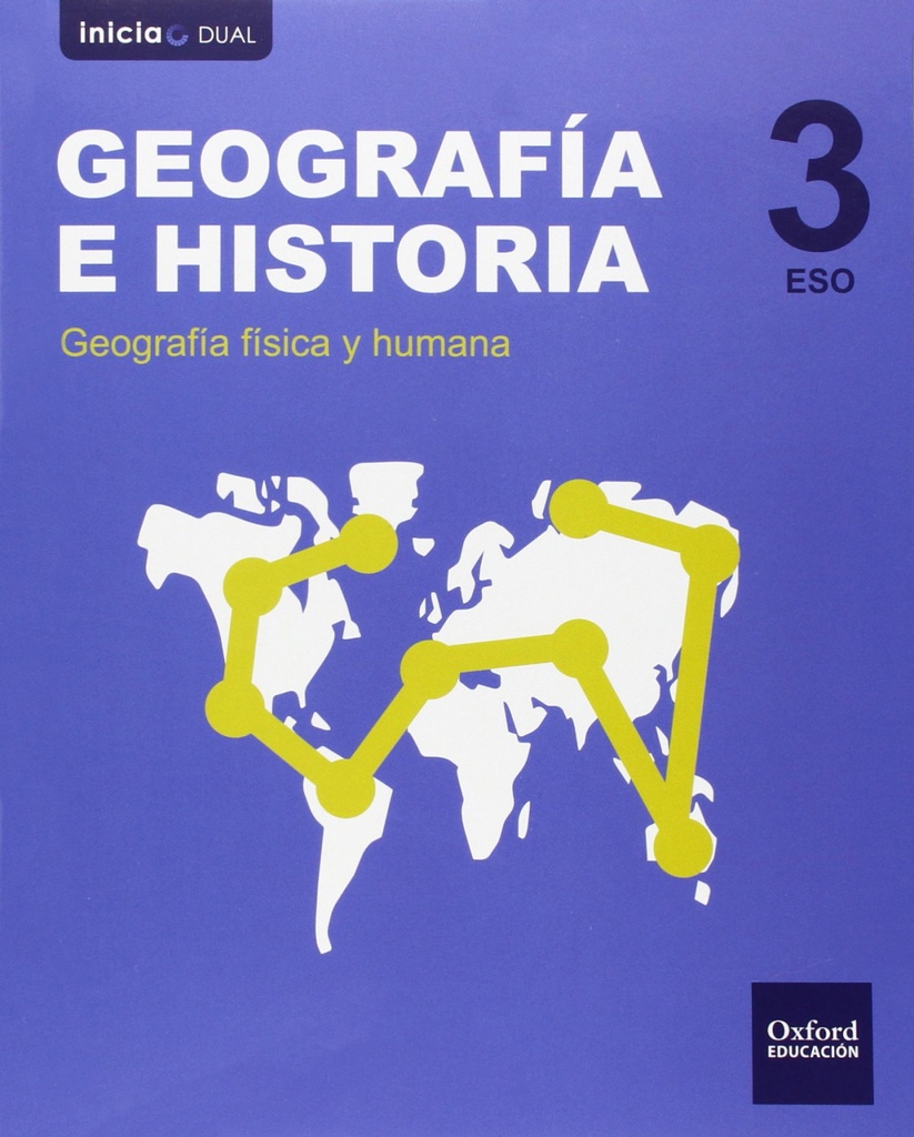 Geografía e Historia 3.º ESO Inicia Dual Libro del alumno. A