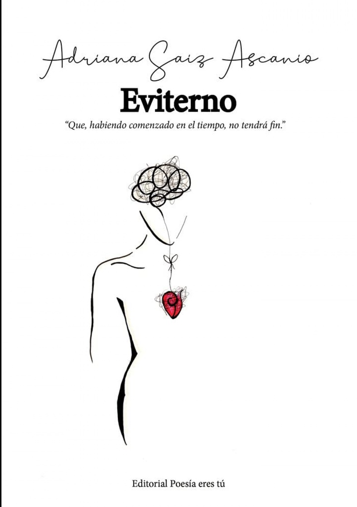 Eviterno:que, habiendo comenzado en el tiempo,no tendra fin