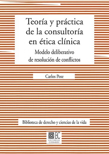 TEORIA Y PRACTICA DE LA CONSULTORIA EN ETICA CLINICA